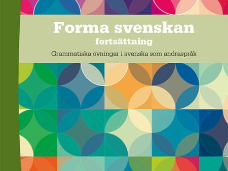 Forma svenskan, fortsättning Elevpaket - Digitalt + Tryckt - Grammatiska övningar i Svenska som andraspråk 1, 2 och 3 Discount