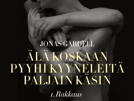 Älä koskaan pyyhi kyyneleitä paljain käsin – 1. Rakkaus on Sale