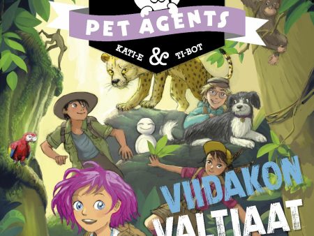 Viidakon valtiaat. Pet Agents 9 For Discount