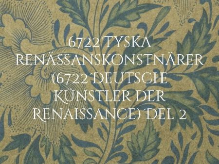 6722 Tyska renässanskonstnärer (6722 Deutsche Künstler der Renaissance). Del 2 Fashion