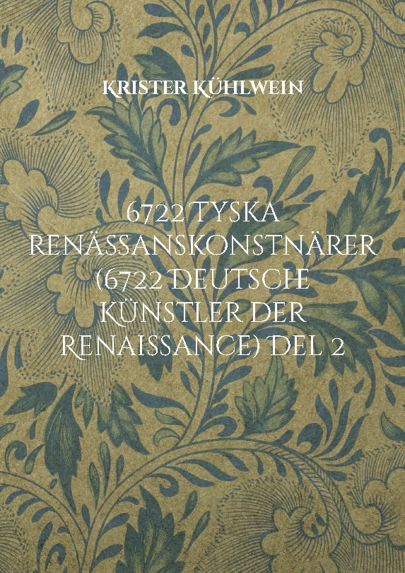 6722 Tyska renässanskonstnärer (6722 Deutsche Künstler der Renaissance). Del 2 Fashion