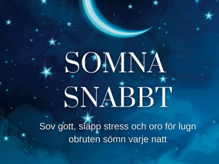 Somna snabbt : hur du sover gott, släpper stress och oro för en perfekt obruten sömn varje natt Online now