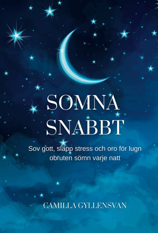 Somna snabbt : hur du sover gott, släpper stress och oro för en perfekt obruten sömn varje natt Online now