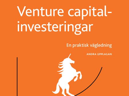 Venture capital-investeringar : en praktisk vägledning For Sale