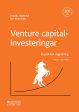 Venture capital-investeringar : en praktisk vägledning For Sale