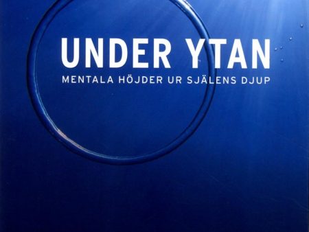 Under ytan : mentala höjder ur själens djup Supply