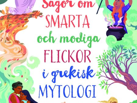 Sagor om smarta och modiga flickor i grekisk mytologi Hot on Sale