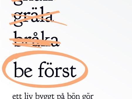 Be först : ett liv byggt på bön gör all skillnad i världen Online Hot Sale