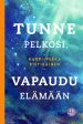 Tunne pelkosi, vapaudu elämään Supply