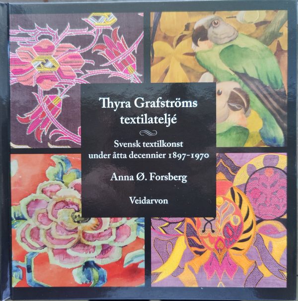 Thyra Grafströms textilateljé – svensk textilkonst under åtta decennier 1897-1970 For Sale