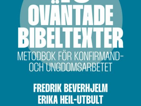 15 oväntade bibeltexter : metodbok för konfirmand- och ungdomsarbetet Online Hot Sale