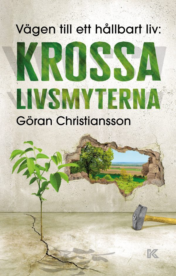 Vägen till ett hållbart liv : krossa livsmyterna on Sale