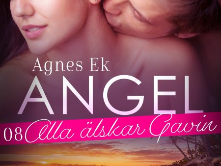 Angel 8: Alla älskar Gavin - Erotisk novell Discount