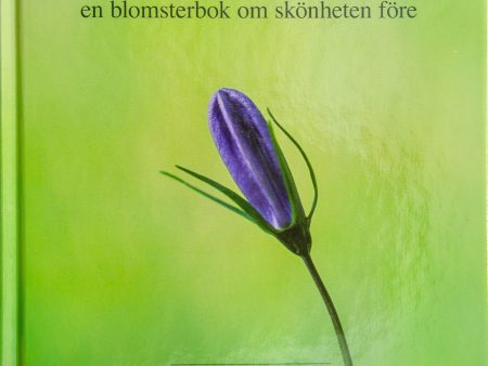 Vilda knoppar : en blomsterbok om skönheten före Supply