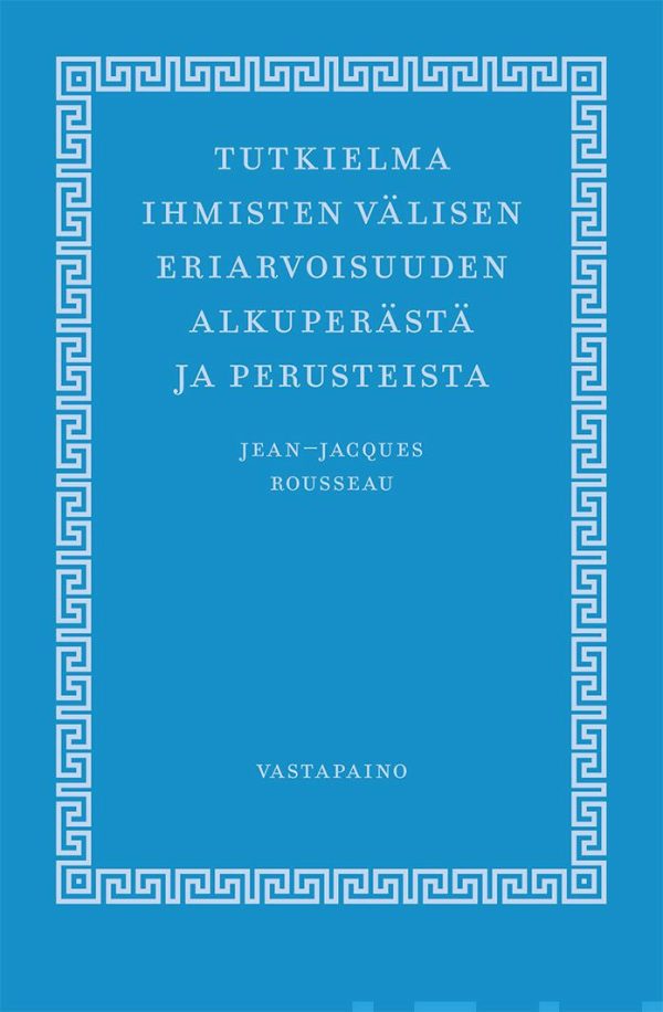 Tutkielma ihmisten välisen eriarvoisuuden alkuperästä ja perusteista Online Hot Sale