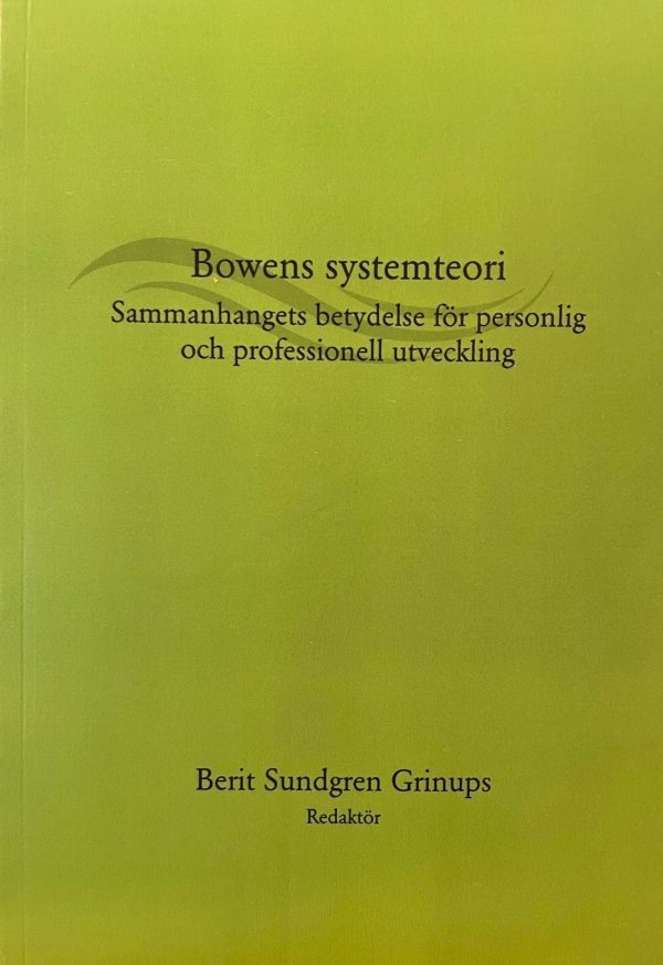 Bowens systemteori : sammanhangets betydelse för personlig och professionell utveckling Cheap