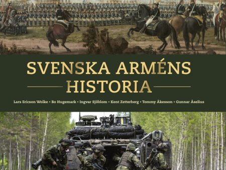 Svenska arméns historia : armén 500 år For Discount