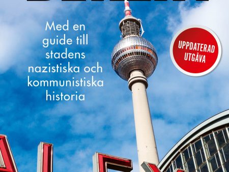 Berlin : en guide till stadens nazistiska och kommunistiska historia Online Sale