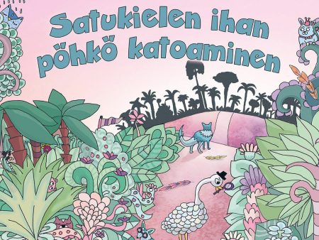 Satukielen ihan pöhkö katoaminen Online