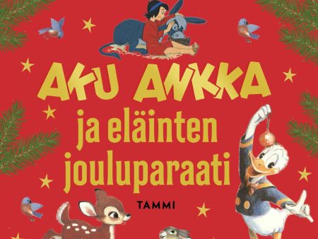 Aku Ankka ja eläinten jouluparaati For Discount