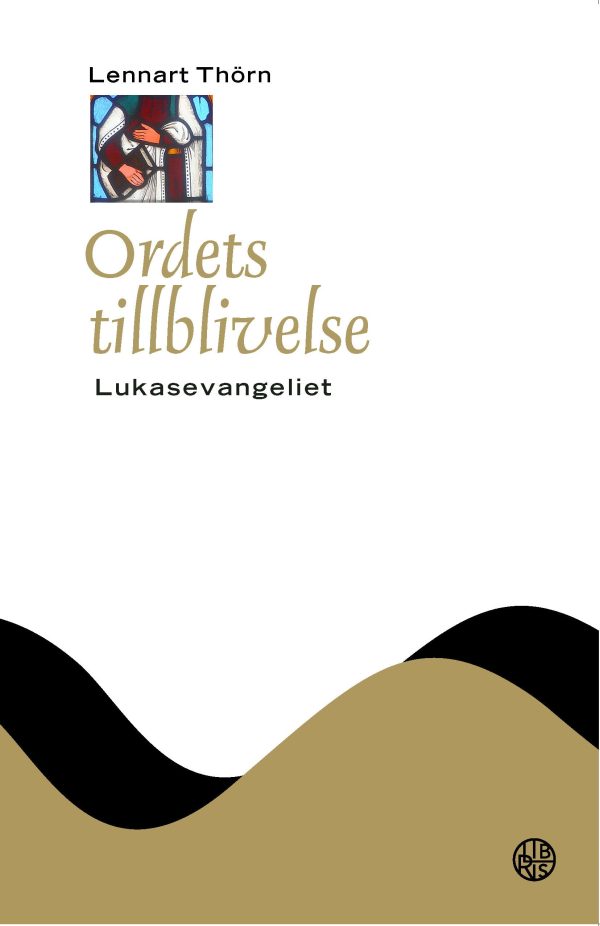 Ordets tillblivelse : Lukasevangeliet Hot on Sale