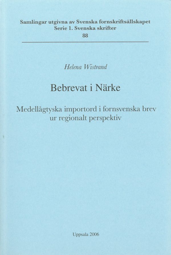 Bebrevat i Närke : medellågtyska importord i fornsvenska brev ur regionalt perspektiv = Verbrieft in Närke : mittelniederdeutsche Lehnwörter in altschwedischen Urkunden aus einer regionalen Perspektive Fashion