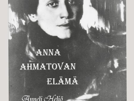 Anna Ahmatovan elämä For Cheap