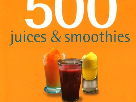 500 Juices & Smoothies Fashion