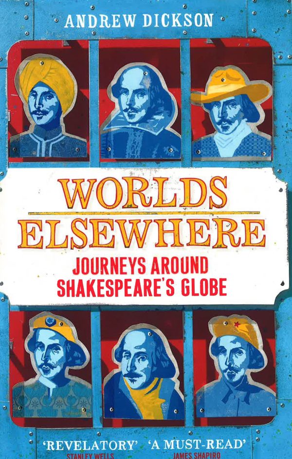 Worlds Elsewhere: Journeys Around Shakespeare?S Globe Online Hot Sale