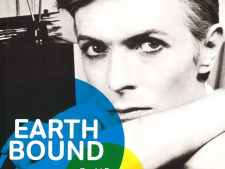 Earthbound: David Bowie And The Man Who Fell To Earth Online now