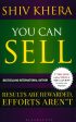 You Can Sell: Results Are Rewarded, Efforts Aren t Discount